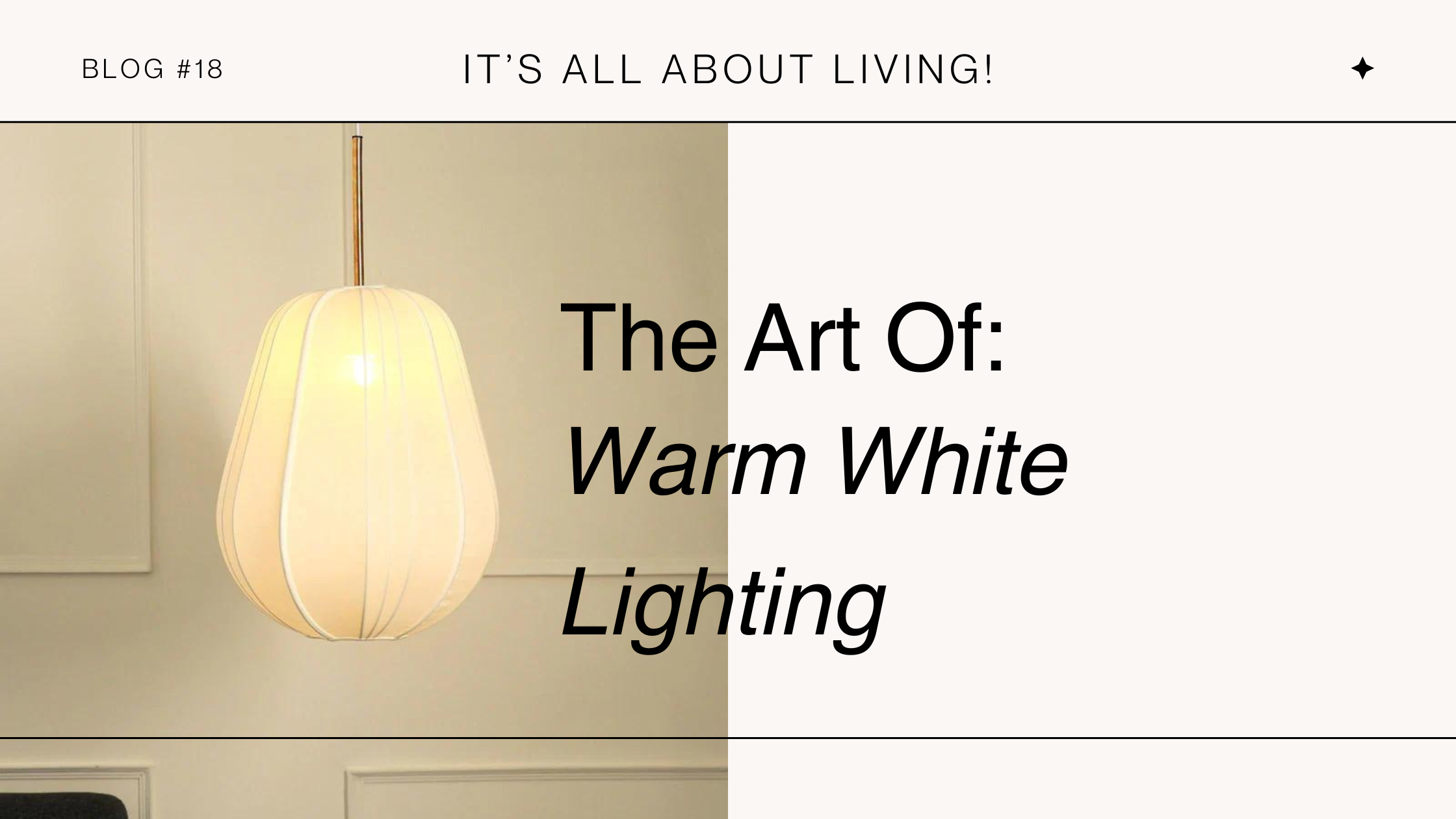 The Art of Warm White Lighting: Enhancing Your Space with Soft Illumination