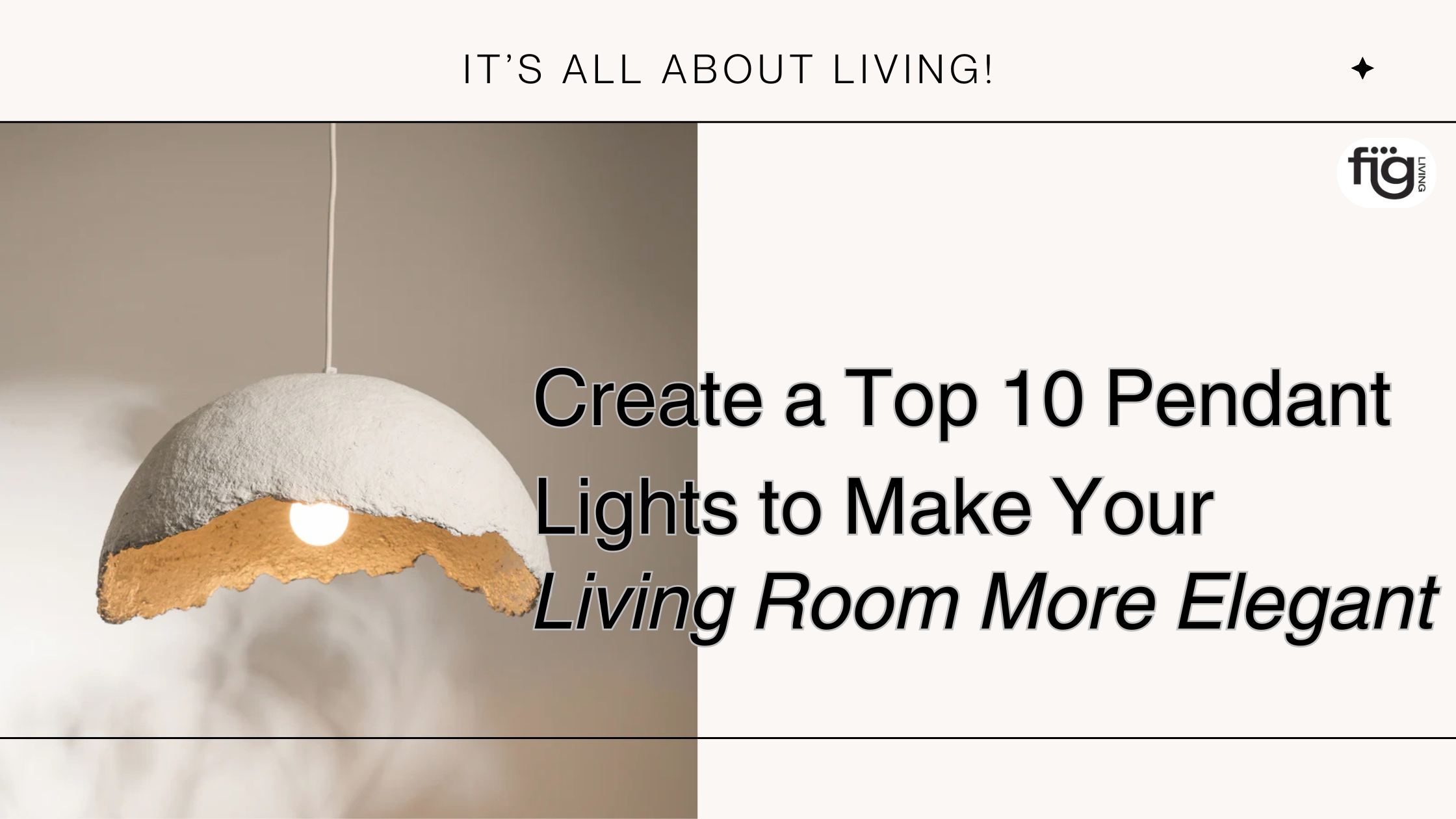 Top 10 Pendant Lights to Make Your Living Room More Elegant